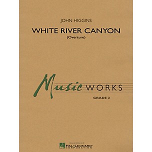 Hal Leonard White River Canyon (Overture) Concert Band Level 2 Composed by John Higgins