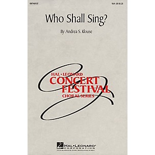 Hal Leonard Who Shall Sing? SSA composed by Andrea Klouse