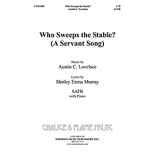 Fred Bock Music Who Sweeps the Stables SATB composed by Austin C. Lovelace