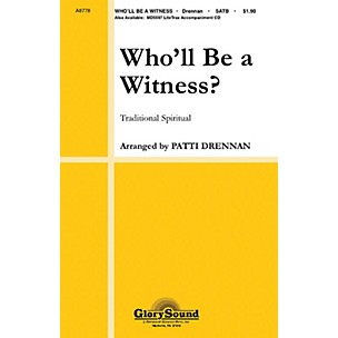 Shawnee Press Who'll Be a Witness? SATB arranged by Patti Drennan