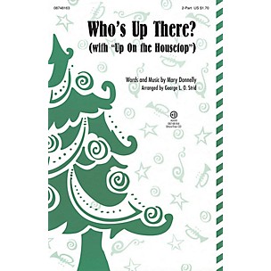 Hal Leonard Who's Up There? (with up On The Housetop) ShowTrax CD Arranged by George L. O. Strid