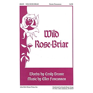 PAVANE Wild Rose-Briar SATB composed by Ellen Foncannon, Emily Bronte