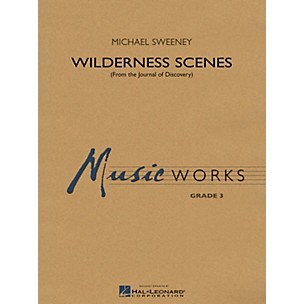 Hal Leonard Wilderness Scenes (from The Journal of Discovery) Concert Band Level 3 Composed by Michael Sweeney