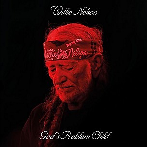 Willie Nelson - God's Problem Child