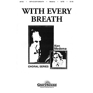 Shawnee Press With Every Breath SATB composed by Ken Medema