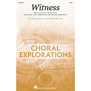Hal Leonard Witness 2-Part arranged by Roger Emerson