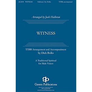 Gentry Publications Witness TTBB arranged by Jack Halloran