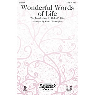 Daybreak Music Wonderful Words of Life SATB arranged by Keith Christopher