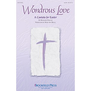 Brookfield Wondrous Love (A Cantata for Easter) SATB arranged by Benjamin Harlan