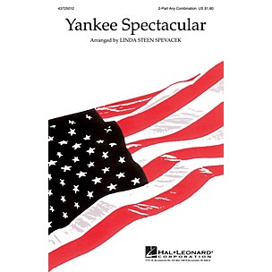 Hal Leonard Yankee Spectacular (Medley) 2-Part any combination arranged by Linda Spevacek