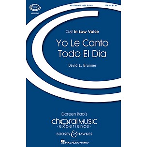 Boosey and Hawkes Yo le Canto Todo el Dia (CME In Low Voice) TTB composed by David L. Brunner