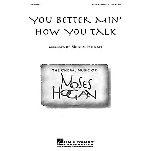 Hal Leonard You Better Min' How You Talk SATB a cappella arranged by M Hogan