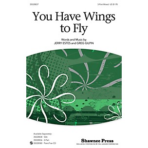 Shawnee Press You Have Wings To Fly 3-Part Mixed composed by Jerry Estes