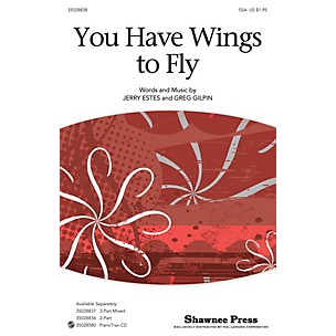 Shawnee Press You Have Wings To Fly SSA composed by Jerry Estes