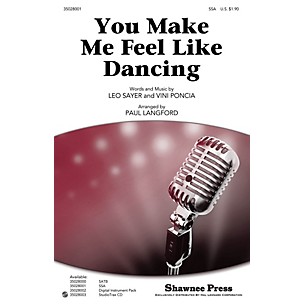 Shawnee Press You Make Me Feel Like Dancing SSA by Leo Sayer arranged by Paul Langford