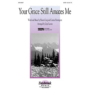 Hal Leonard Your Grace Still Amazes Me SATB arranged by Lloyd Larson