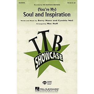Hal Leonard (You're My) Soul and Inspiration TBB by The Righteous Brothers arranged by Mac Huff