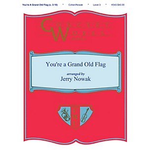 Shawnee Press You're a Grand Old Flag Concert Band Level 3 Arranged by Jerry Nowak