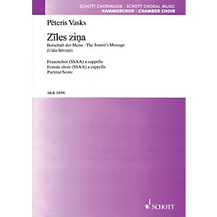 Schott Ziles Zina (The Tomtit's Message) SSAA A CAPPELLA Composed by Peteris Vasks